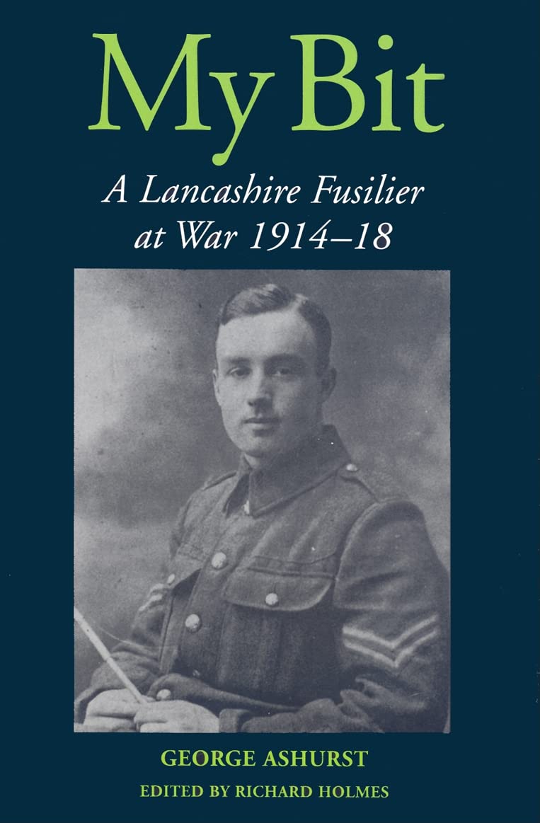 My Bit: A Lancashire Fusilier At War 191418