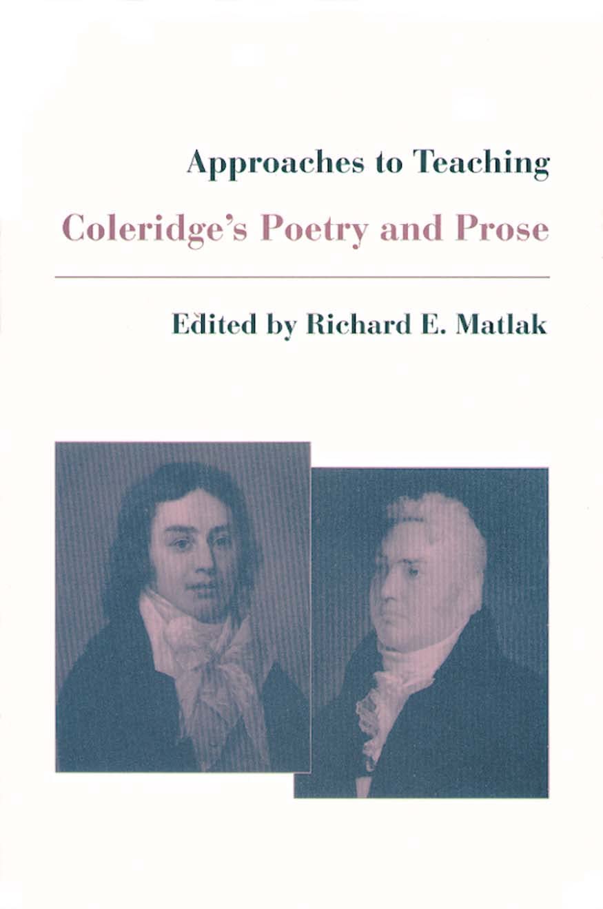 Approaches To Teaching Coleridge'S Poetry And Prose (Approaches To Teaching World Literature),New