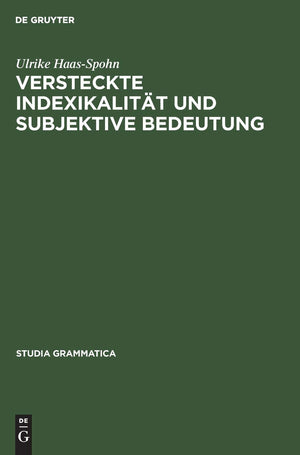 Versteckte Indexikalitt Und Subjektive Bedeutung (Studia Grammatica, 38) (German Edition),Used