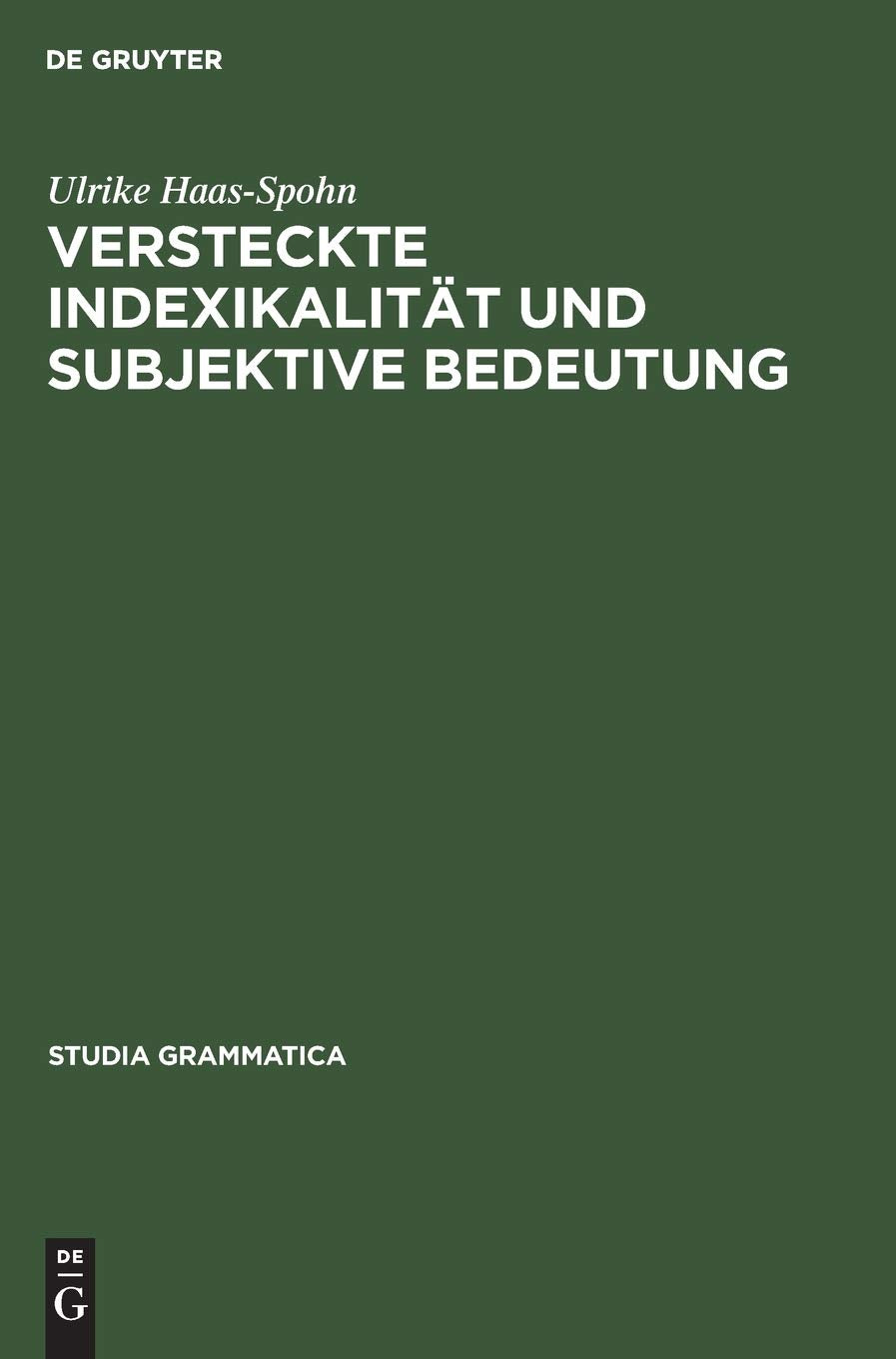 Versteckte Indexikalitt Und Subjektive Bedeutung (Studia Grammatica, 38) (German Edition),Used