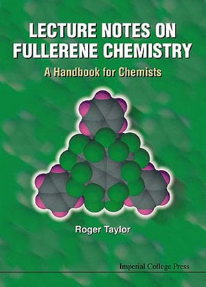 LECTURE NOTES ON FULLERENE CHEMISTRY: A HANDBOOK FOR CHEMISTS,Used