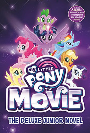 My Little Pony: The Movie: The Deluxe Junior Novel (Beyond Equestria, 2),Used