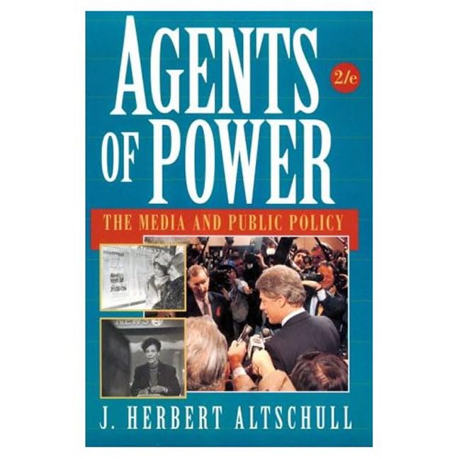 Agents of Power: The Media and Public Policy (2nd Edition),Used