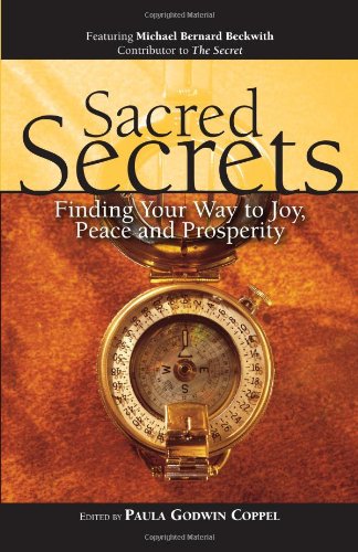Sacred Secrets: Finding Your Way To Joy, Peace And Prosperity,Used