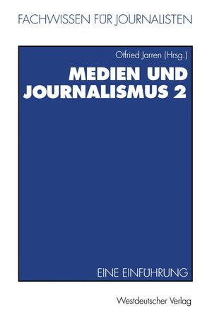 Medien Und Journalismus: Eine Einfhrung (Fachwissen Fr Journalisten) (German Edition),Used