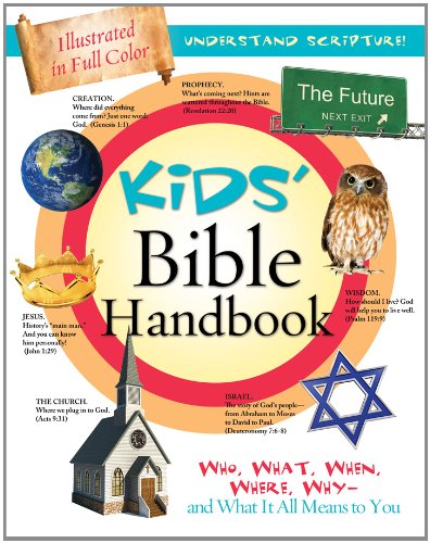 Kids' Bible Handbook: Who, What, When, Where, Whyand What It All Means to You (Kids' Guide to the Bible),Used
