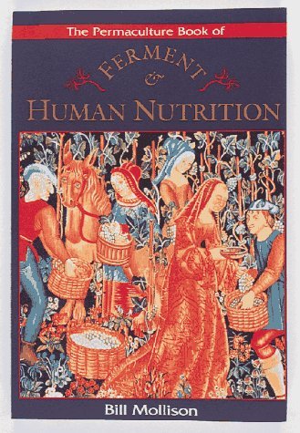 The Permaculture Book Of Ferment & Human Nutrition
