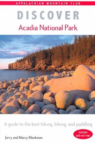 Discover Acadia National Park: A Guide to the Best Hiking, Biking, and Paddling,Used