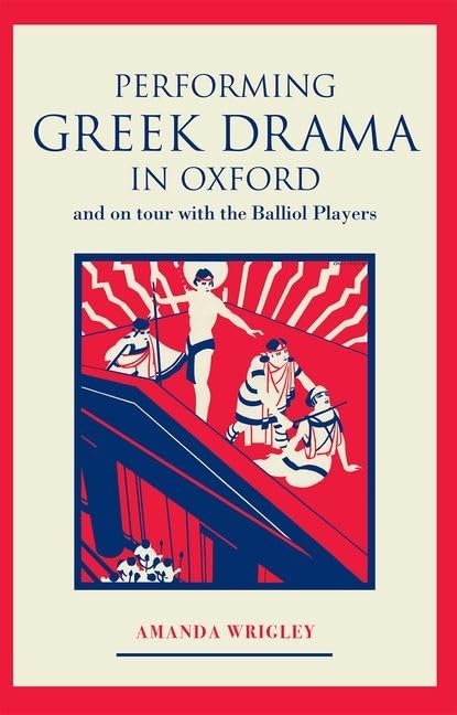 Performing Greek Drama In Oxford And On Tour With The Balliol Players,Used