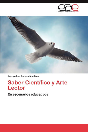 Saber Cientfico y Arte Lector: En escenarios educativos (Spanish Edition),Used