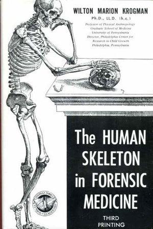 The Human Skeleton in Forensic Medicine,Used