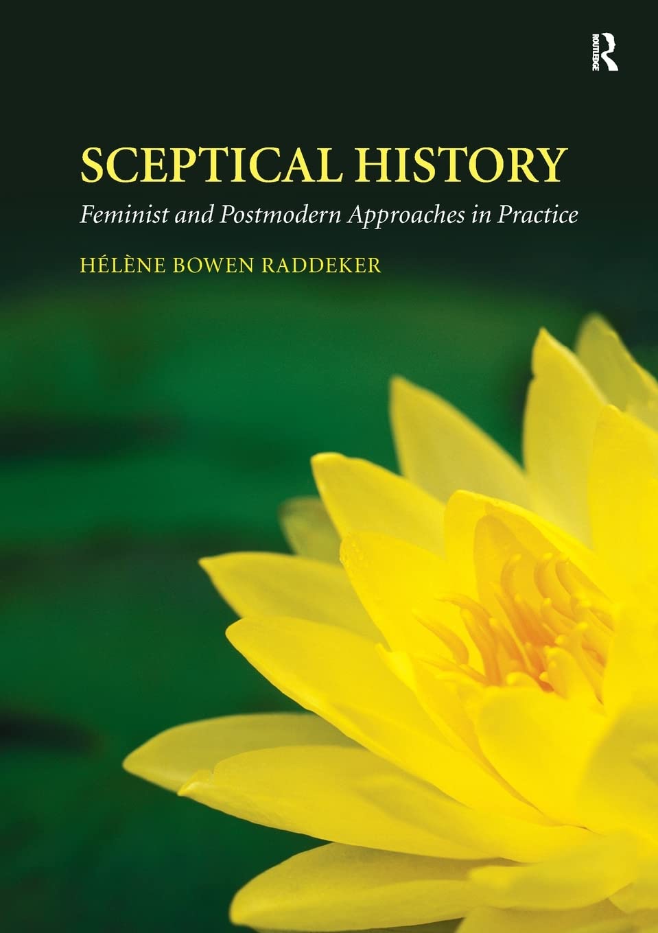 Sceptical History: Feminist And Postmodern Approaches In Practice