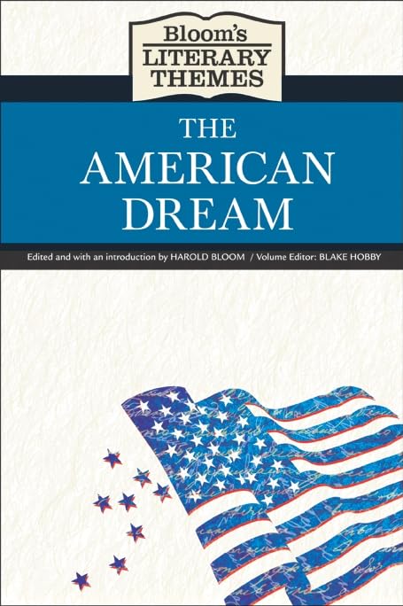 The American Dream (Bloom's Literary Themes),New