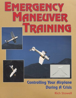 Emergency Maneuver Training : Controlling Your Airplane During a Crisis,Used