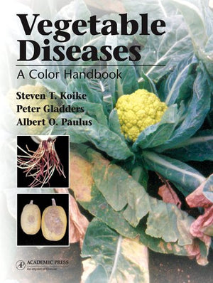 Vegetable Diseases: A Color Handbook,Used