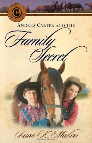 Andrea Carter And The Family Secret (Circle C Adventures #3),New