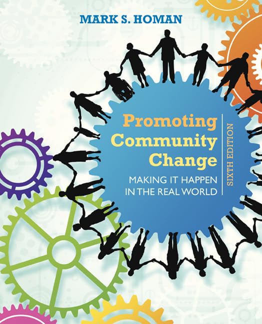 Promoting Community Change: Making It Happen in the Real World,New