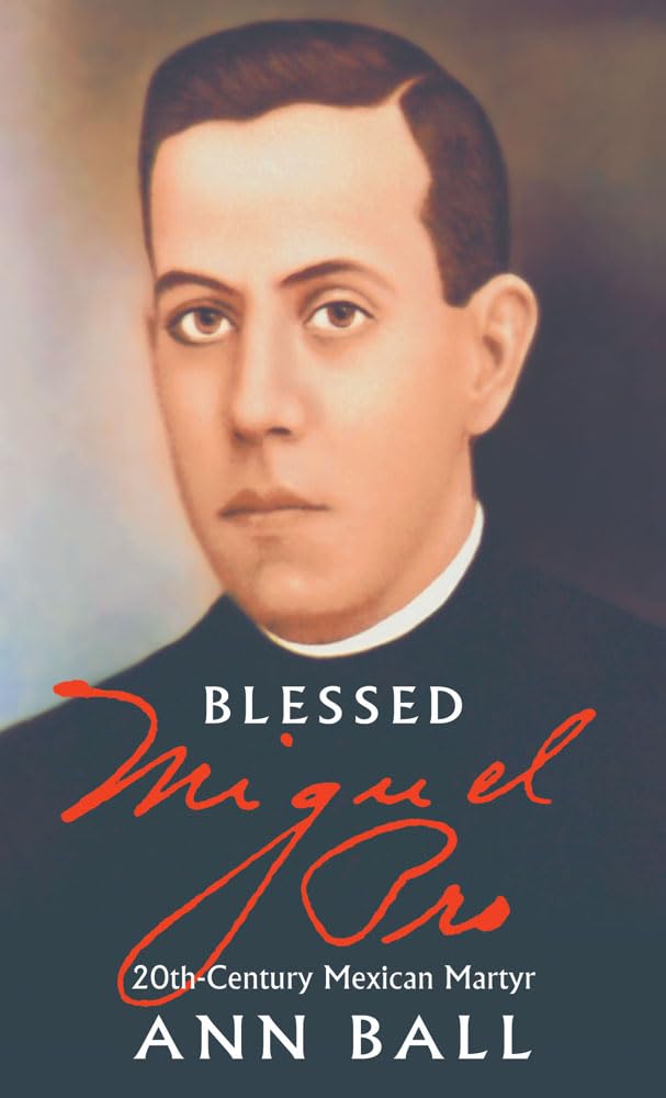 Blessed Miguel Pro: 20th Century Mexican Martyr,Used