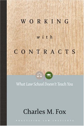 Working With Contracts: What Law School Doesn't Teach You,Used