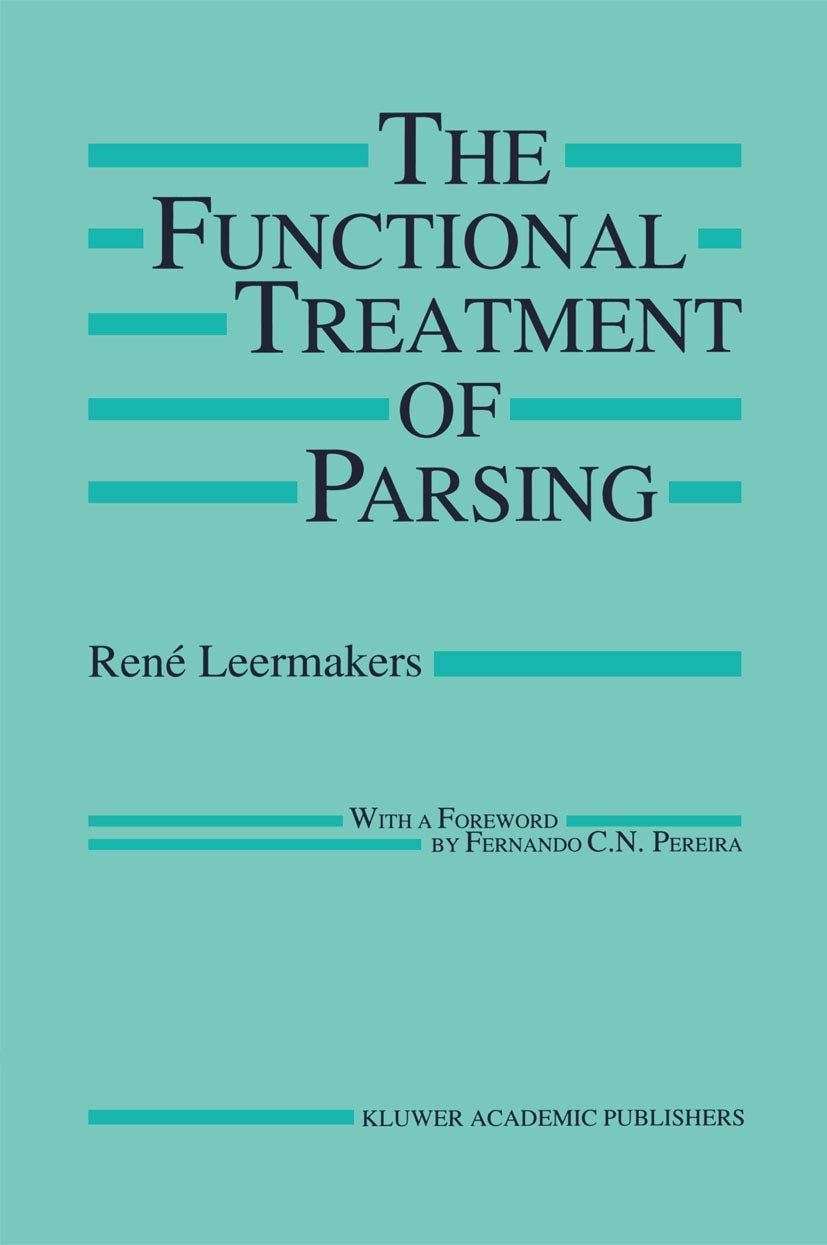 The Functional Treatment of Parsing (The Springer International Series in Engineering and Computer Science, 242),Used