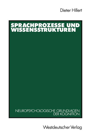 Sprachprozesse Und Wissensstrukturen: Neuropsychologische Grundlagen Der Kognition (German Edition),Used