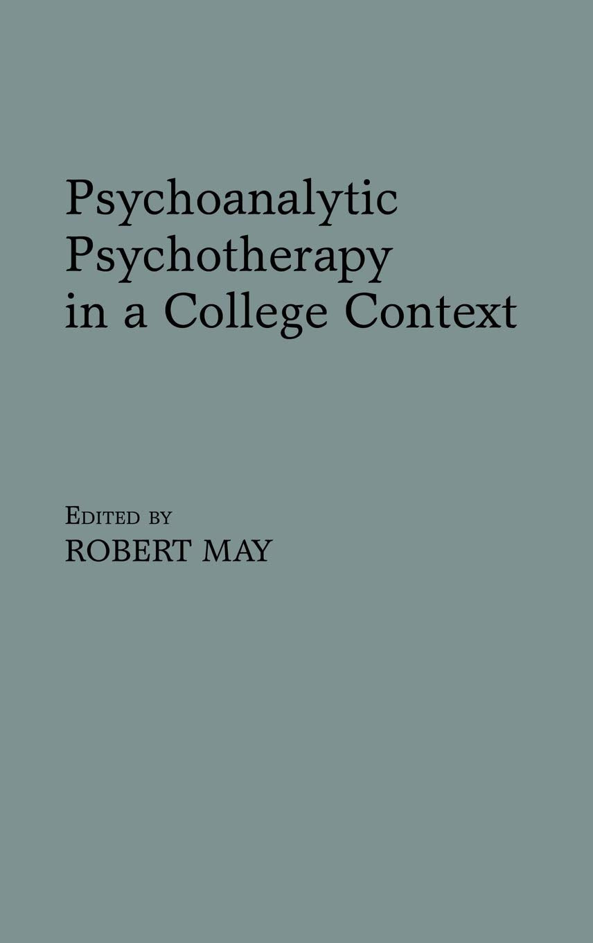 Psychoanalytic Psychotherapy In A College Context:,Used