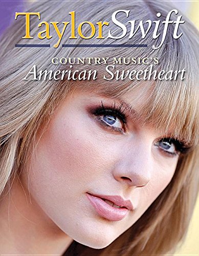 Taylor Swift: Country Music's American Sweetheart (Pop Icons),Used