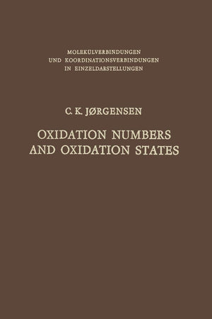 Oxidation Numbers and Oxidation States (Moleklverbindungen und Koordinationsverbindungen in Einzeldarstellungen),Used