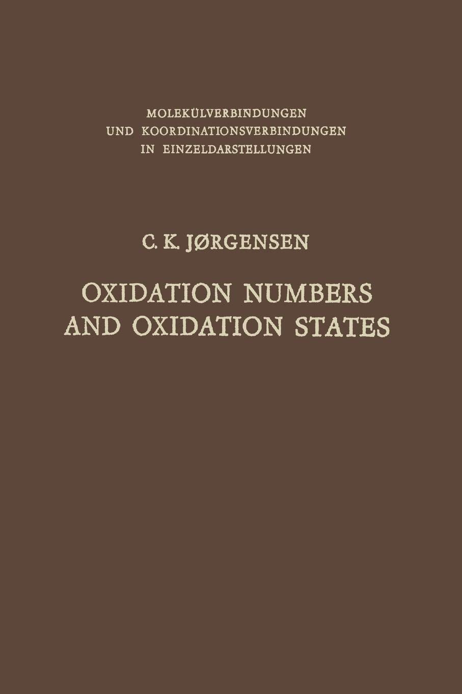 Oxidation Numbers and Oxidation States (Moleklverbindungen und Koordinationsverbindungen in Einzeldarstellungen),Used