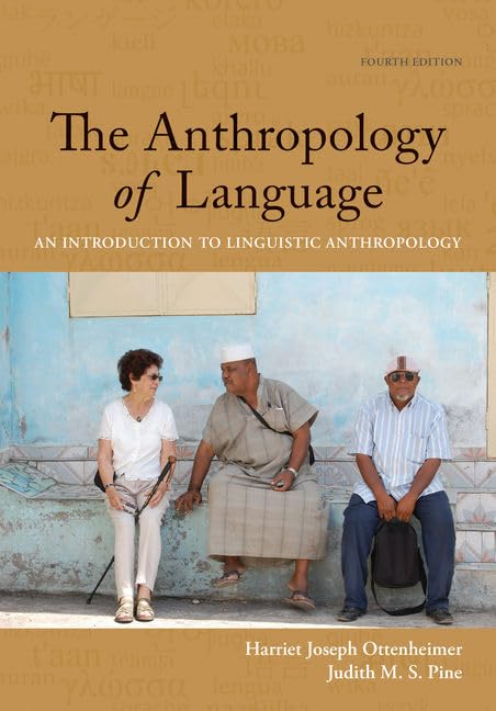 Student Workbook With Reader For Ottenheimer/Pine'S The Anthropology Of Language: An Introduction To Linguistic Anthropology, 4T