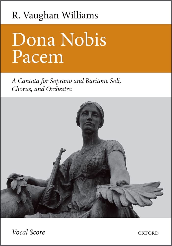 Dona Nobis Pacem: A Cantata for Soprano and Baritone Soli, Chorus and Orchestra,Used