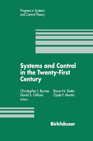 Systems And Control In The Twentyfirst Century (Progress In Systems And Control Theory, 22),Used