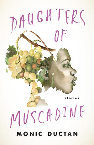 Daughters Of Muscadine: Stories,New