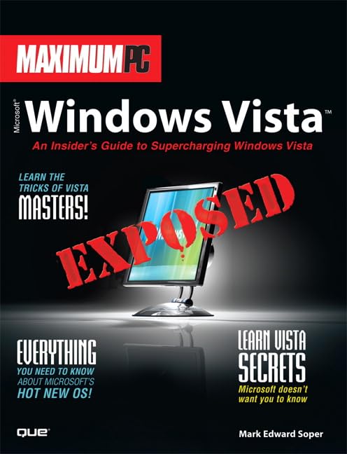 Maximum PC Microsoft Windows Vista Exposed: An Insider's Guide to Supercharging Windows Vista,Used