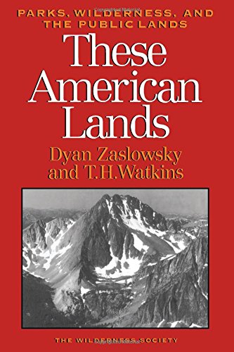 These American Lands: Parks, Wilderness, and the Public Lands: Revised and Expanded Edition,Used