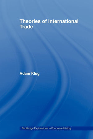 Theories Of International Trade (Routledge Explorations In Economic History),Used