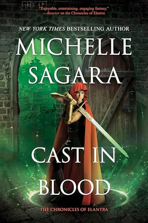 Cast In Blood: A Chronicles Of Elantra Novel