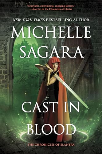 Cast In Blood: A Chronicles Of Elantra Novel