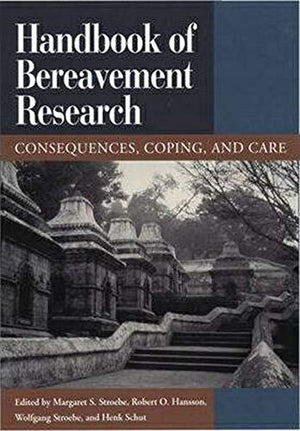 Handbook of Bereavement Research: Consequences, Coping and Care,Used