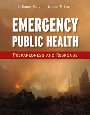 Emergency Public Health: Preparedness and Response: Preparedness and Response,New