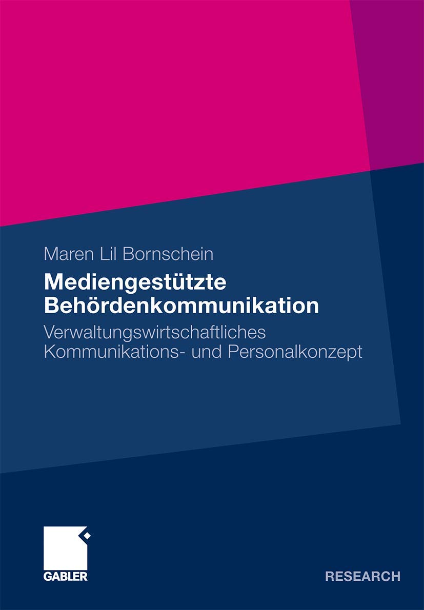 Mediengesttzte Behrdenkommunikation: Verwaltungswirtschaftliches Kommunikations und Personalkonzept (German Edition),Used