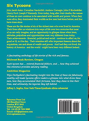 Six Tycoons: The Lives of John Jacob Astor, Cornelius Vanderbilt, Andrew Carnegie, John D. Rockefeller, Henry Ford and Joseph P.,Used