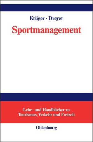 Sportmanagement: Eine themenbezogene Einfhrung (Lehr und Handbcher zu Tourismus, Verkehr und Freizeit) (German Edition),Used