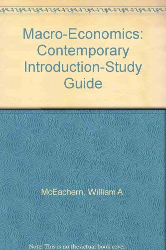 Study Guide (Macro) for Economics: A Contemporary Introduction,Used