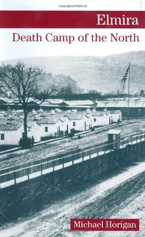 Elmira: Death Camp Of The North,Used