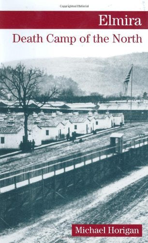 Elmira: Death Camp Of The North,Used