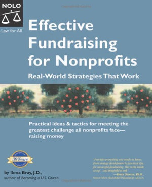 Effective Fundraising For Nonprofits: Realworld Strategies That Work,New