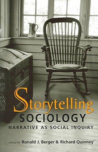 Storytelling Sociology: Narrative As Social Inquiry,New