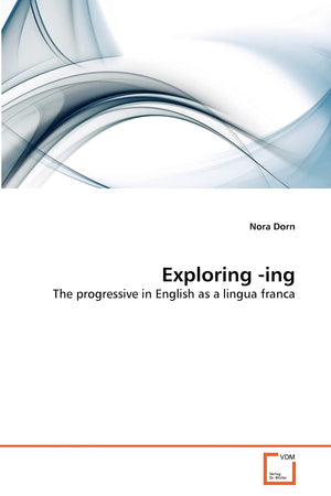 Exploring ing: The progressive in English as a lingua franca,Used
