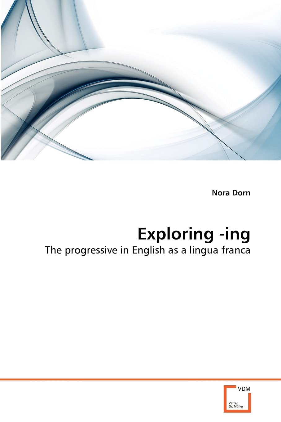 Exploring ing: The progressive in English as a lingua franca,Used